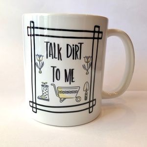 BARN OWL DESIGNS Talk Dirt To Me Funny Garden Mug for Gardeners Coffee Tea NWT!